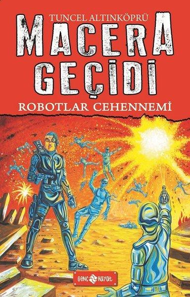 Robotlar Cehennemi - Macera Geçidi 16 | Genç Hayat (Ciltli)  - Resim 1