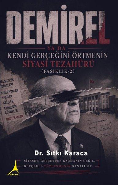 Demirel ya da Kendi Gerçeğini Örtmenin Siyasi Tezahürü - Fasıklık Cilt 2 | Alter Yayınları (İnce Kapak)  - Resim 1