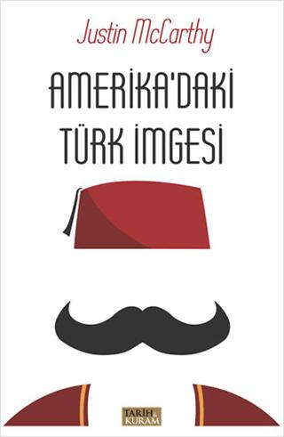 Amerika'daki Türk İmgesi | Tarih ve Kuram Yayınevi (Ciltsiz)  - Resim 1