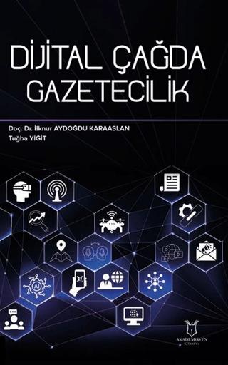 Dijital Çağda Gazetecilik | Akademisyen Kitabevi (Ciltsiz)  - Resim 1