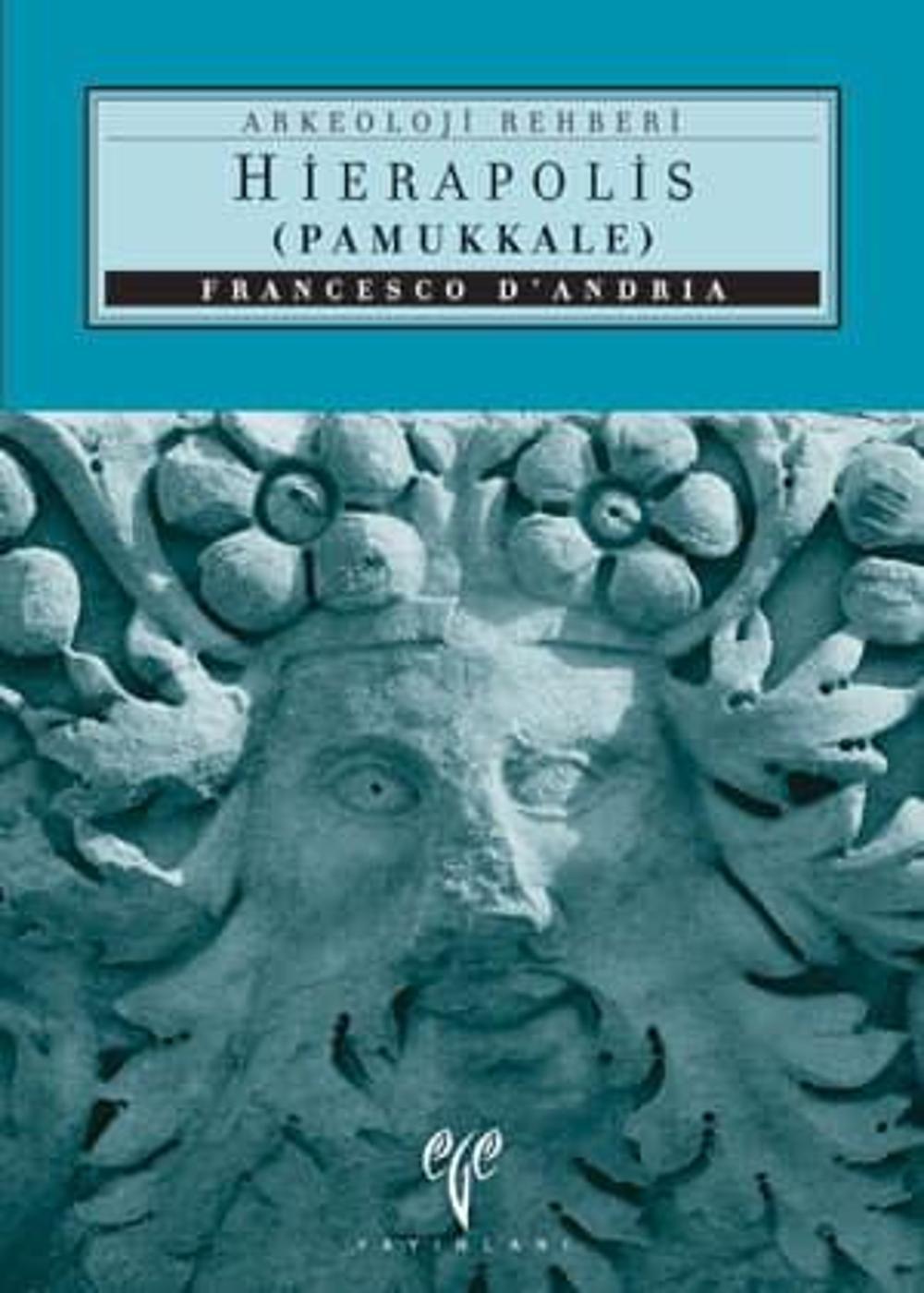 Hierapolis (Pamukkale) - Arkeoloji Rehberi | Ege Yayınları