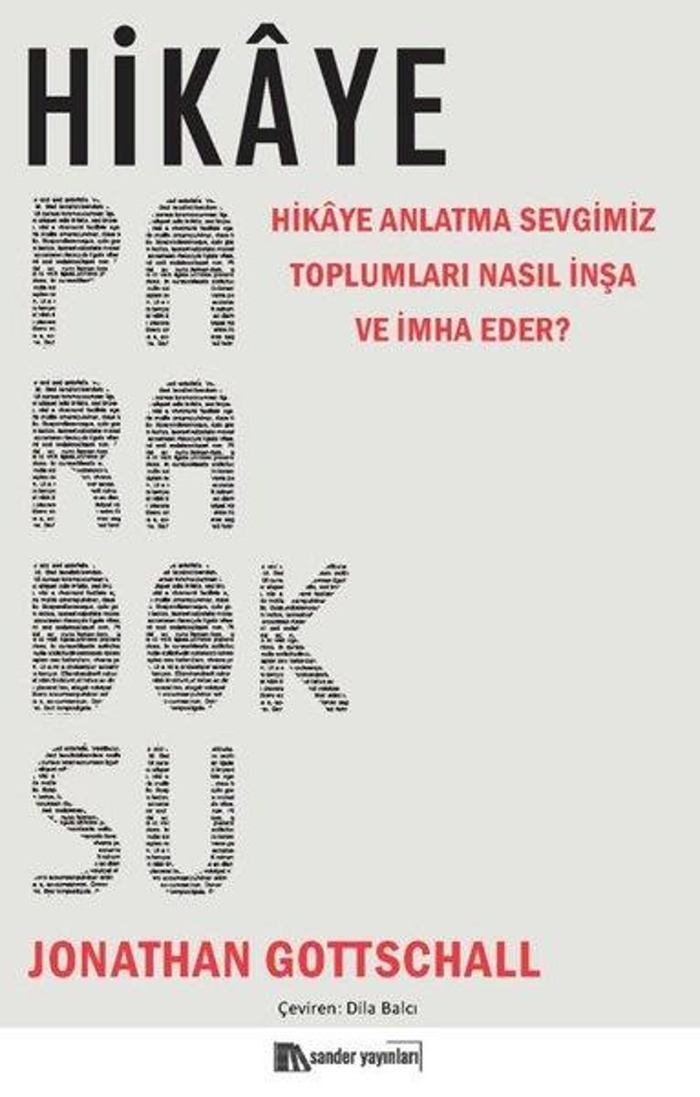 Hikaye Paradoksu - Hikaye Anlatma Sevgimiz Toplumları Nasıl İnşa ve İmha Eder? | Sander Yayınları