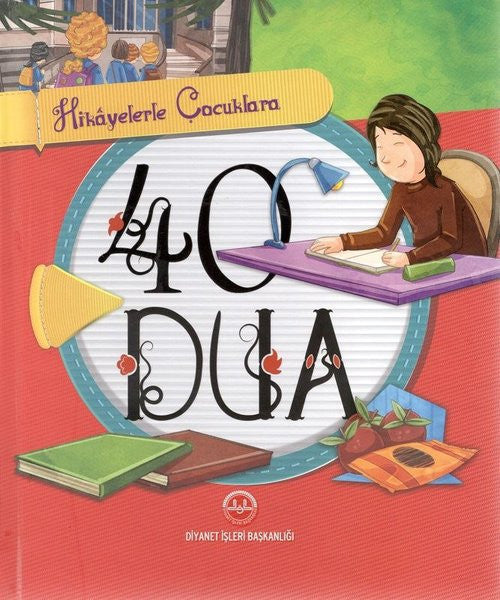 Hikayelerle Çocuklara 40 Dua (Ciltli) - Selcen Yüksel Arvas kitap kapağı