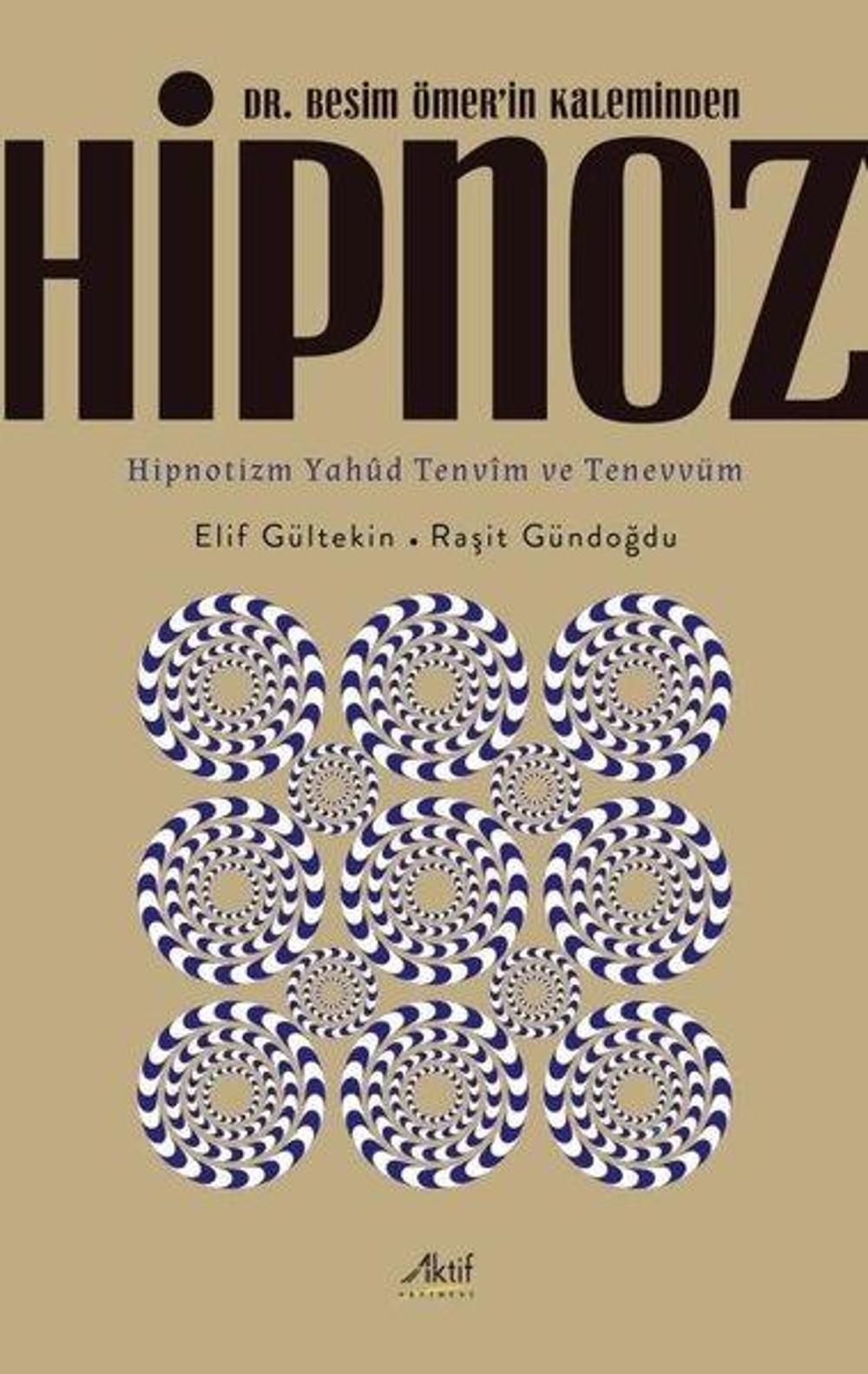 Hipnoz - Dr. Besim Ömer'in Kaleminde | Aktif Yayınları