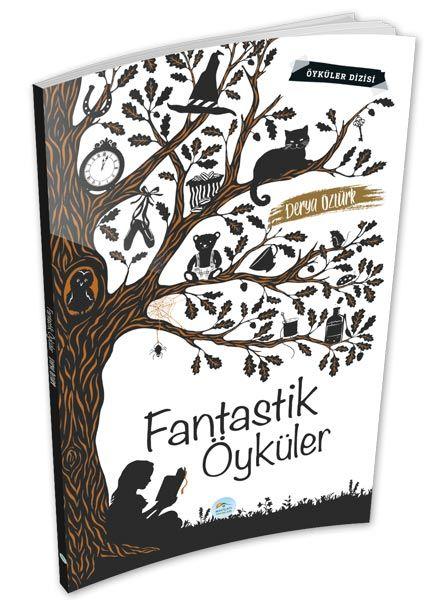 Fantastik Öyküler - Derya Öztürk - Maviçatı Yayınları