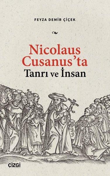Nicolaus Cusanus'ta Tanrı ve İnsan | Çizgi Kitabevi (İnce Kapak)  - Resim 1