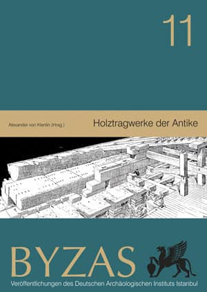 Holztragwerke der Antike - BYZAS 11 kitap kapağı