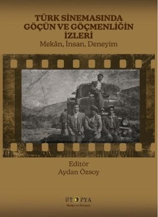 Türk Sinemasında Göçün ve Göçmenliğin İzleri