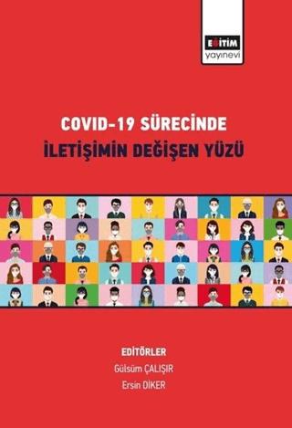 Covid-19 Sürecinde İletişimin Değişen Yüzü | Eğitim Yayınevi - Bilimsel Eserler (Ciltsiz)  - Resim 1