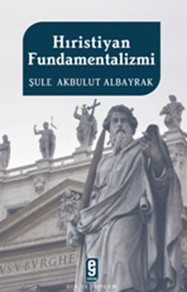 Etkileşim Hristiyan Fundamentalizmi - Şule Akbulut Albayrak kitap kapağı