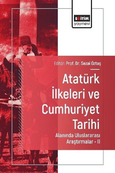 Atatürk İlkeleri ve Cumhuriyet Tarihi Alanında Uluslararası Araştırmalar 2 | Eğitim Yayınevi (İnce Kapak)  - Resim 1