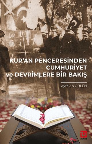 Kur’an Penceresinden Cumhuriyet ve Devrimlere Bir Bakış | Toplumsal Dönüşüm Yayınları (Ciltsiz)  - Resim 1