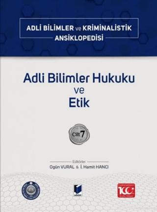 Adli Bilimler Hukuku ve Etik – Cilt 7