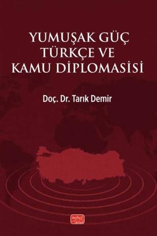 Yumuşak Güç Türkçe ve Kamu Diplomasisi