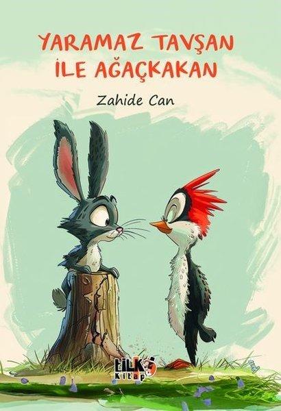 Yaramaz Tavşan İle Ağaçkakan | Tilki Kitap (İnce Kapak)  - Resim 1