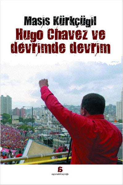 Hugo Chavez ve Devrimde Devrim - Masis Kürkçügil kitap kapağı