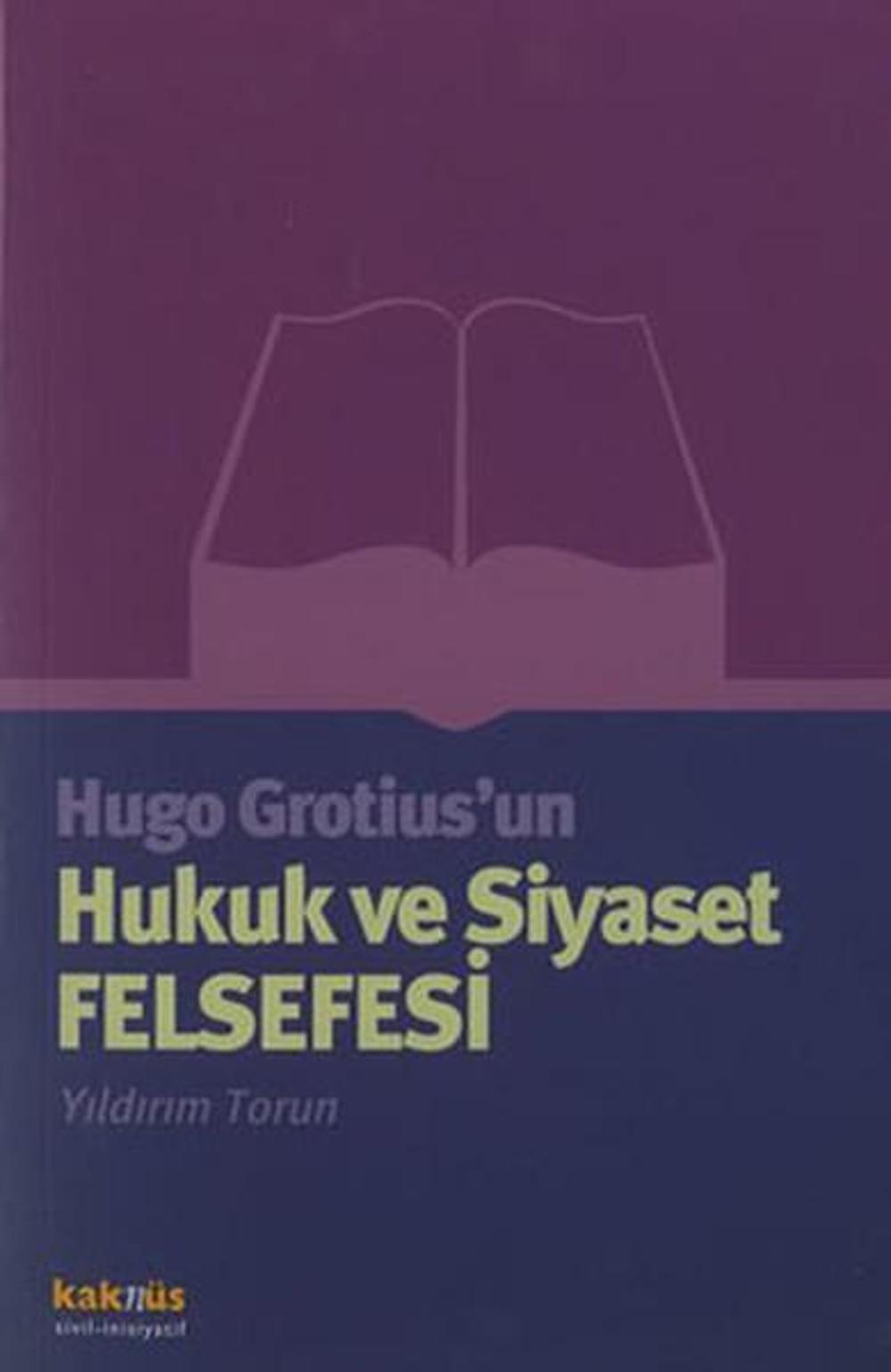 Hugo Grotius'un Hukuk ve Siyaset Felsefesi | Kaknüs Yayınları
