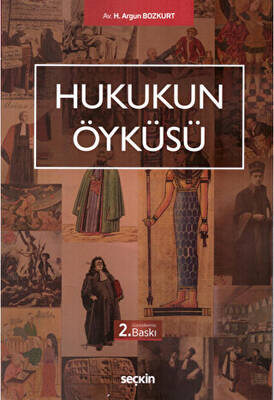 Hukukun Öyküsü Seçkin Yayıncılık - H. Argun Bozkurt kitap kapağı