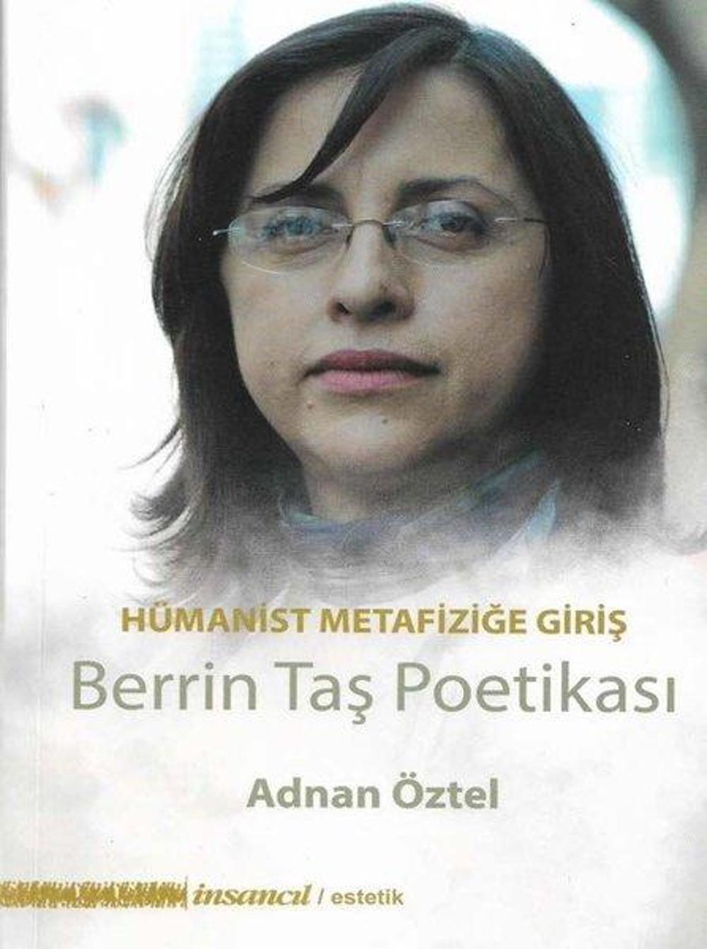 Hümanist Metafiziğe Giriş - Berrin Taş Poetikası | İnsancıl Yayınları