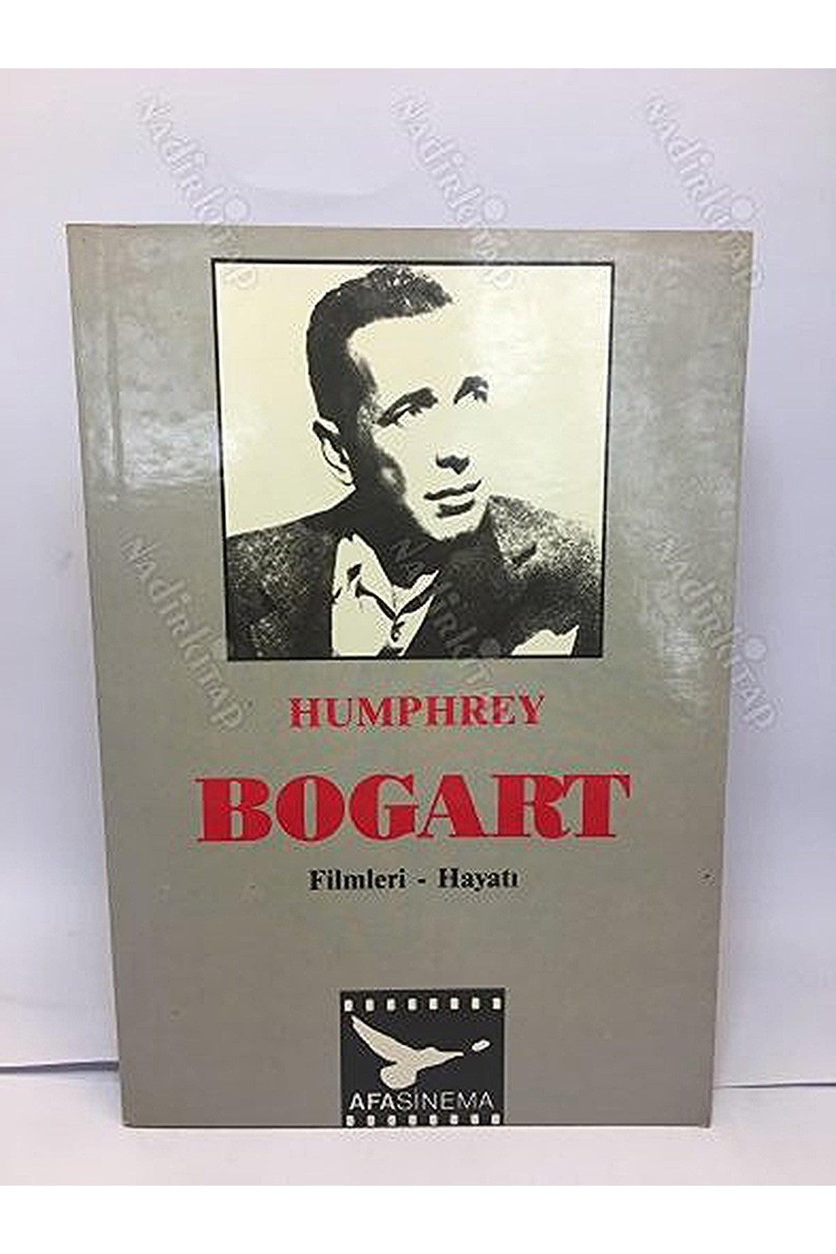 Humphrey Bogart Filmleri Hayatı - GÜNEŞ GÜR kitap kapağı
