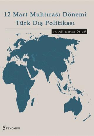 12 Mart Muhtırası Dönemi Türk Dış Politikası | Fenomen Yayıncılık (Ciltsiz)  - Resim 1