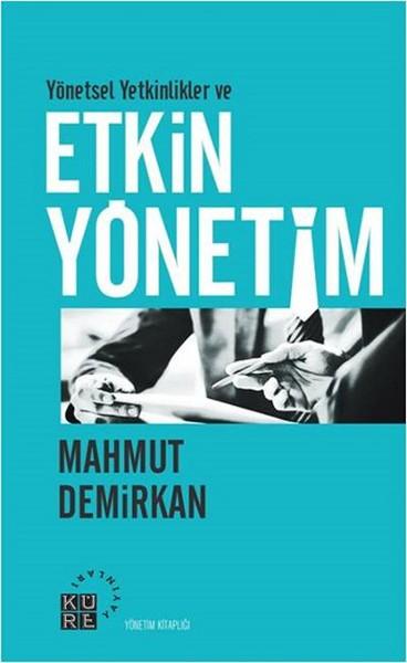 Yönetsel Yetkinlikler ve Etkin Yönetim | Küre Yayınları - Yönetim Kitaplığı (İnce Kapak)  - Resim 1