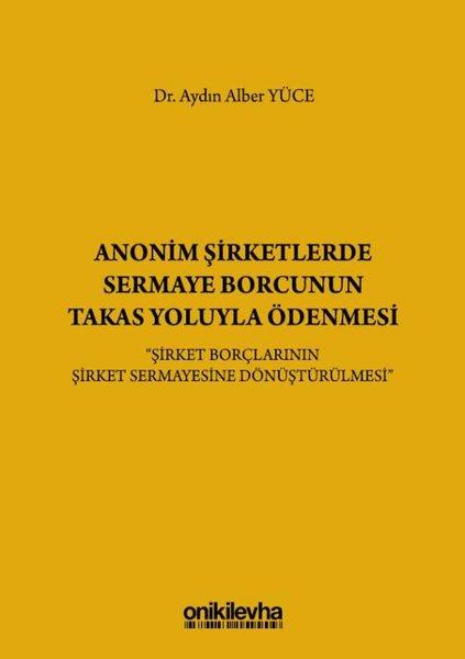 Anonim Şirketlerde Sermaye Borcunun Takas Yoluyla Ödenmesi | On İki Levha Yayıncılık (Ciltli)  - Resim 1