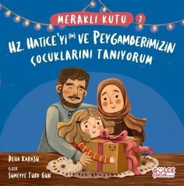 Hz. Hatice'yi (ra) ve Peygamberimizin Çocuklarını Tanıyorum - Meraklı Kutu 2 - Deha Karasu kitap kapağı