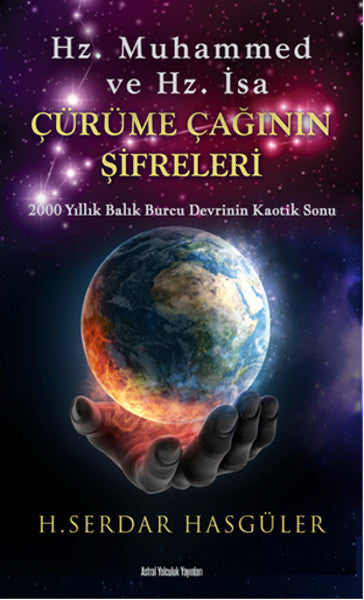 Hz. Muhammed ve Hz. İsa - Çürüme Çağının Şifreleri - H. Serdar Hasgüler kitap kapağı