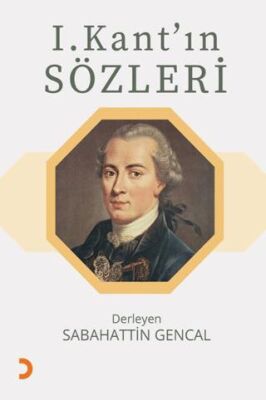 I. Kant’ın Sözleri - Sabahattin Gencal kitap kapağı