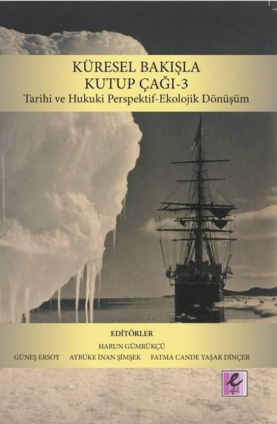 Küresel Bakışla Kutup Çağı 3 | Efil Yayınevi Yayınları (İnce Kapak)  - Resim 1