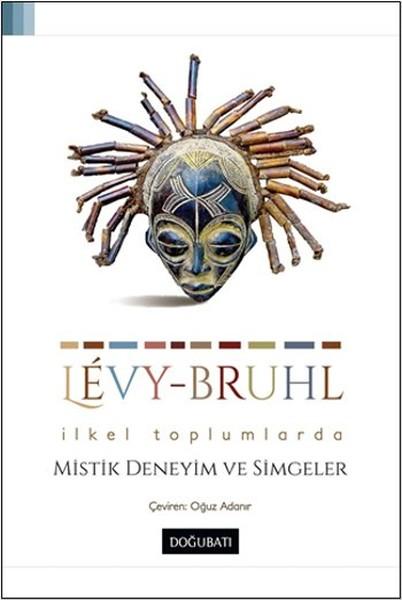 İlkel Toplumlarda Mistik Deneyim ve Simgeler | Doğu Batı Yayınları - Antropoloji Dizisi (İnce Kapak)  - Resim 1
