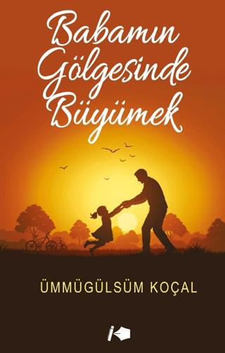 Babamın Gölgesinde Büyümek | Kalemşor Yayınları (Ciltsiz)  - Resim 1