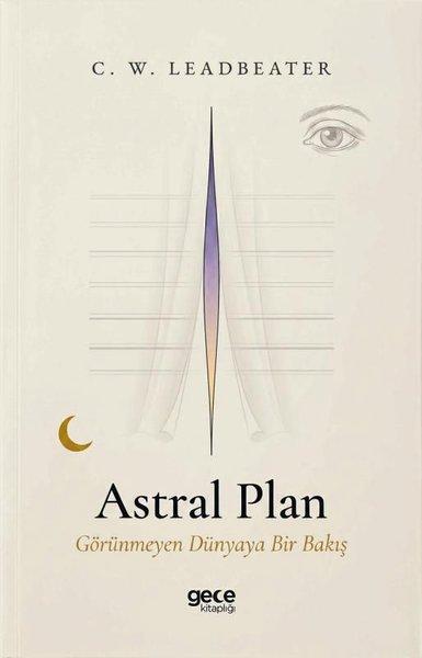 Astral Plan - Görünmeyen Dünyaya Bir Bakış | Gece Kitaplığı (İnce Kapak)  - Resim 1