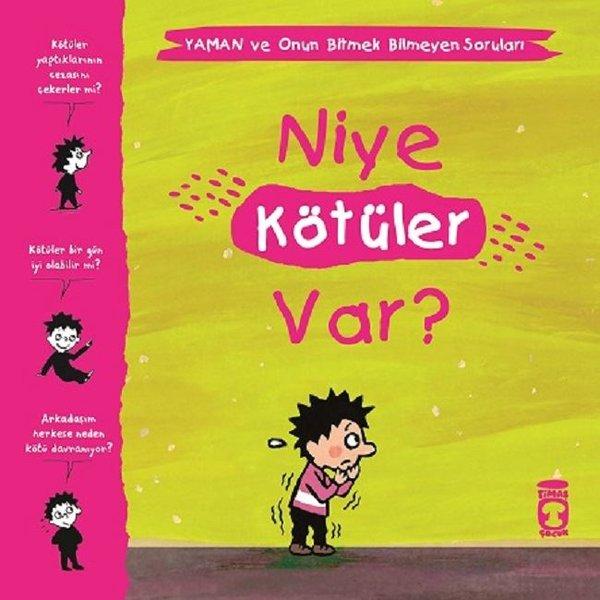 Niye Kötüler Var?-Yaman ve Onun Bitmek Bilmeyen Soruları | Timaş Çocuk (İnce Kapak)  - Resim 1