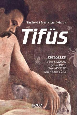 Tarihsel Süreçte Anadolu’da Tifüs | Gece Kitaplığı (Ciltsiz)  - Resim 1