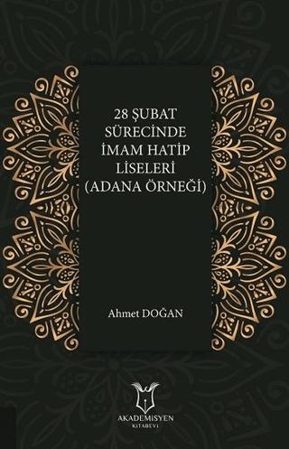 28 Şubat Sürecinde İmam Hatip Liseleri (Adana Örneği)