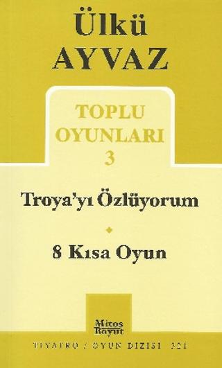 Troya’yı Özlüyorum - 8 Kısa Oyun | Mitos Boyut Yayınları (Ciltsiz)  - Resim 1