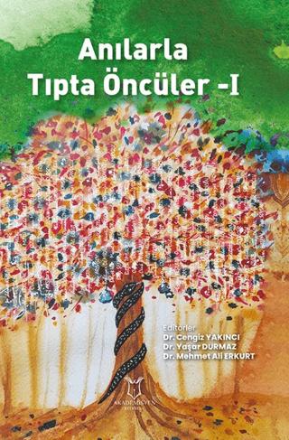 Anılarla Tıpta Öncüler-I | Akademisyen Kitabevi (Ciltsiz)  - Resim 1