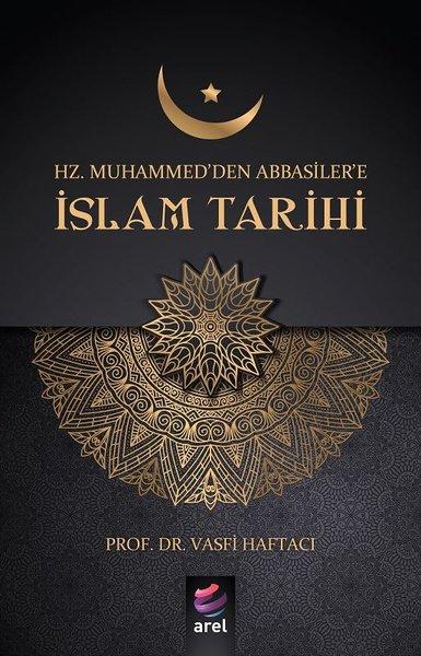 İslam Tarihi-Hz. Muhammed'den Abbasiler'e | Arel Kitap (İnce Kapak)  - Resim 1