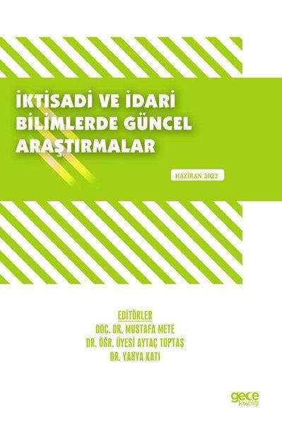 İktisadi ve İdari Bilimlerde Güncel Araştırmalar - Haziran 2022 | Gece Kitaplığı (İnce Kapak)  - Resim 1