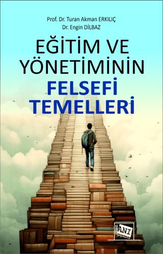 Eğitim ve Yönetiminin Felsefi Temelleri | Anı Yayıncılık (Ciltsiz)  - Resim 1
