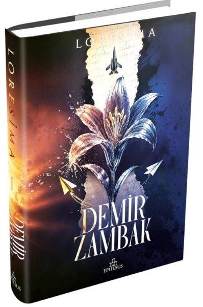 Demir Zambak 1 | Ephesus Yayınları (Ciltli)  - Resim 1