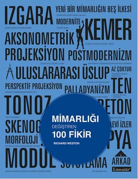 Mimarlığı Değiştiren 100 Fikir | Literatür Yayıncılık (İnce Kapak)  - Resim 1