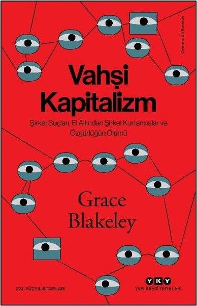 Vahşi Kapitalizm - Şirket Suçları El Altından Şirket Kurtarmalar ve Özgürlüğün Ölümü | Yapı Kredi Yayınları (İnce Kapak)  - Resim 1