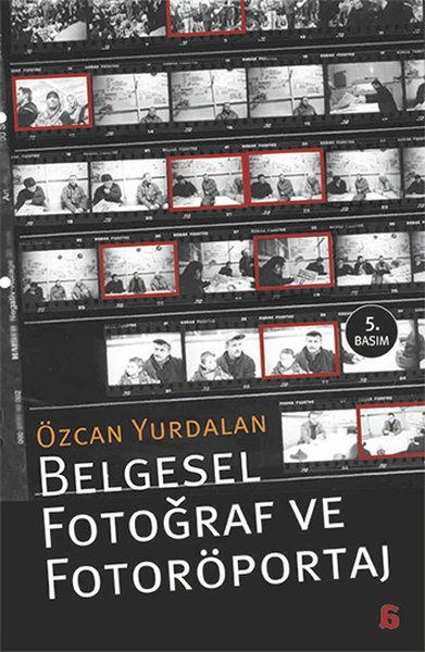 Belgesel Fotoğraf ve Fotoröportaj | Agora Kitaplığı (İnce Kapak)  - Resim 1