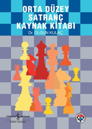 Orta Düzey Satranç Kaynak Kitabı | İş Bankası Kültür Yayınları (Ciltsiz)  - Resim 1