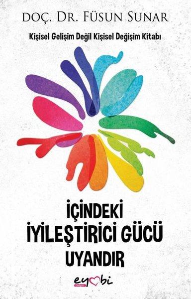 İçindeki İyileştirici Gücü Uyandır | Eyobi (İnce Kapak)  - Resim 1