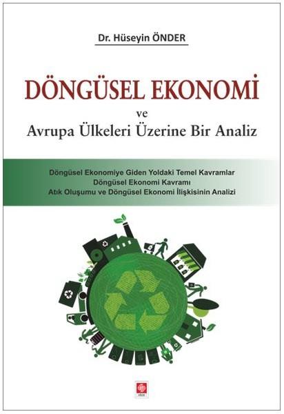Döngüsel Ekonomi ve Avrupa Ülkeleri Üzerine Bir Analiz | Ekin Basım Yayın (İnce Kapak)  - Resim 1