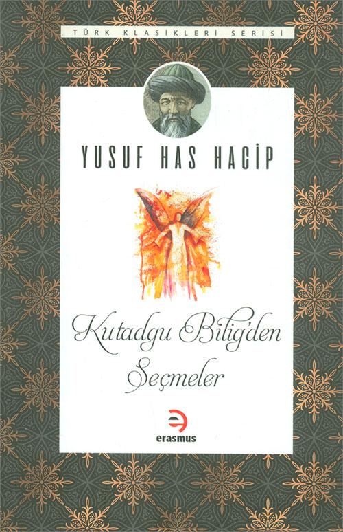 Kutadgu Biligden Seçmeler - Yusuf Has Hacip - Erasmus Yayınları - Resim 1